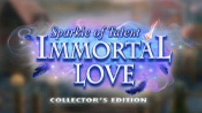Immortal Love: Sparkle of Talent Collector's Edition Free Download