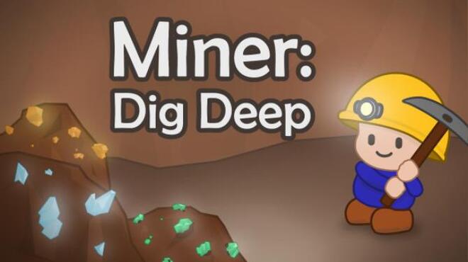 Miner: Dig Deep Free Download