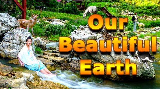 Our Beautiful Earth 4 Free Download