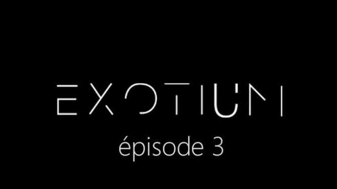 EXOTIUM - Episode 3 Free Download