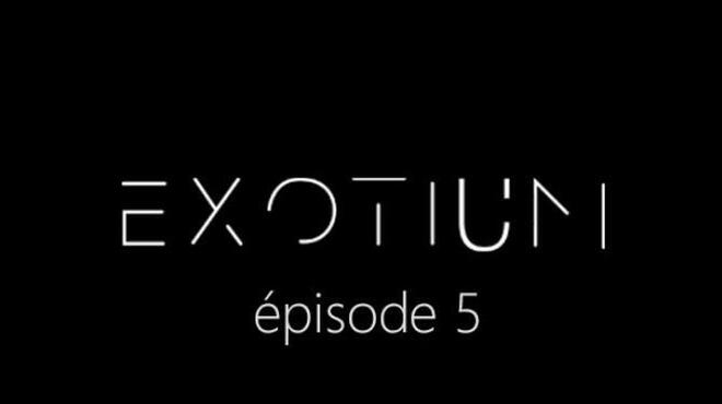 EXOTIUM - Episode 5 Free Download