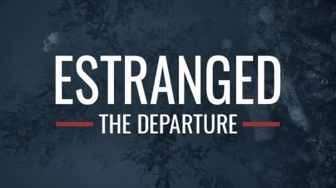 Estranged: The Departure Free Download