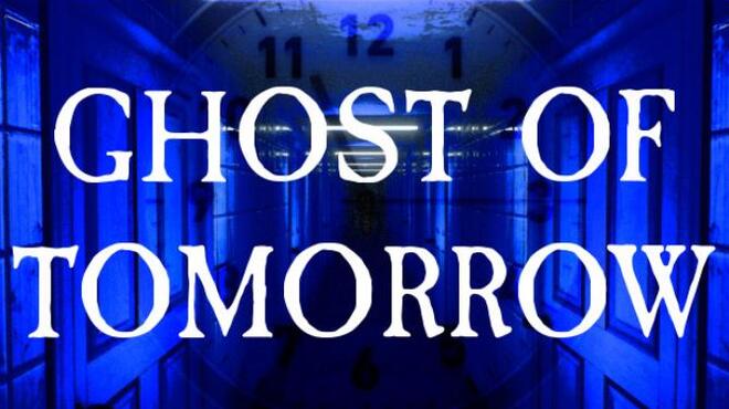 Ghost of Tomorrow: Chapter 1 Free Download