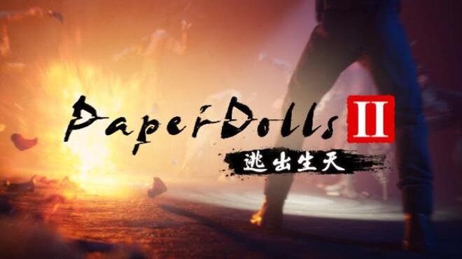 Paper Dolls 2 Escape 逃出生天 Free Download