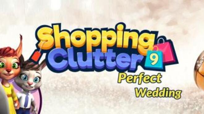 Shopping Clutter 9: Perfect Wedding Free Download