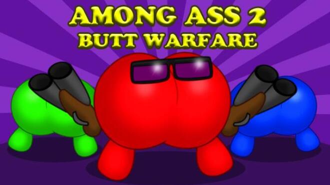 Among Ass 2: Butt Warfare Free Download