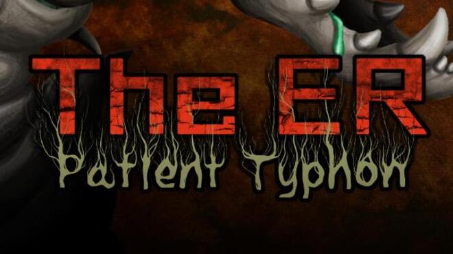 The ER: Patient Typhon Free Download
