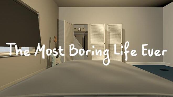 The Most Boring Life Ever Free Download