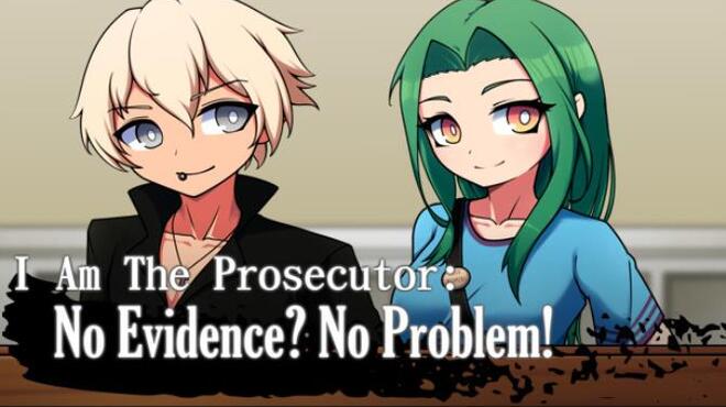 I Am The Prosecutor: No Evidence? No Problem! Free Download
