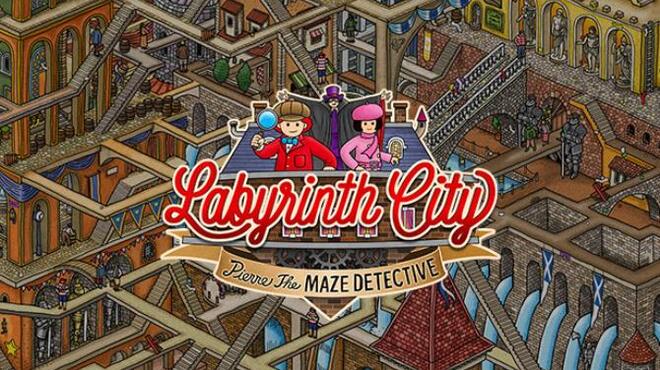 Labyrinth City: Pierre the Maze Detective Free Download