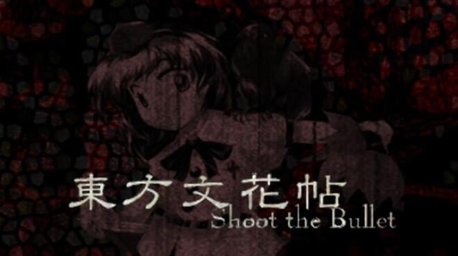 Touhou Bunkachou ～ Shoot the Bullet. Free Download