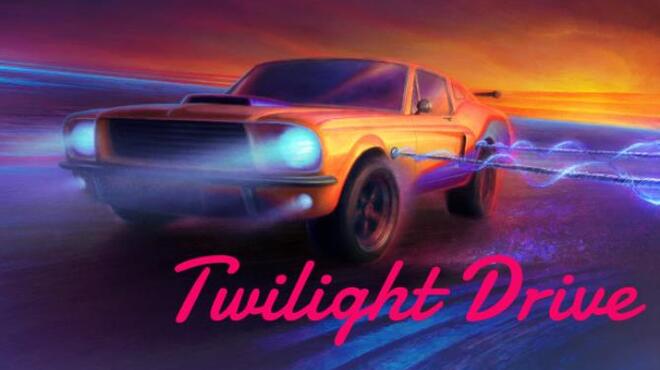 Twilight Drive Free Download
