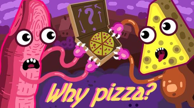Why pizza? Free Download