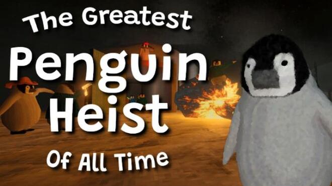 The Greatest Penguin Heist of All Time Free Download