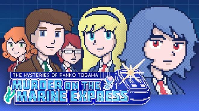 The Mysteries of Ranko Togawa: Murder on the Marine Express Free Download