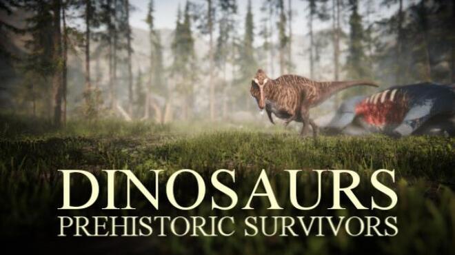Dinosaurs Prehistoric Survivors Free Download