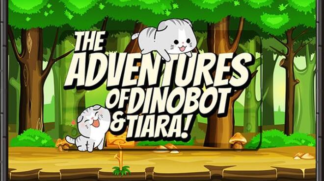The Adventures of Dinobot and Tiara! Free Download
