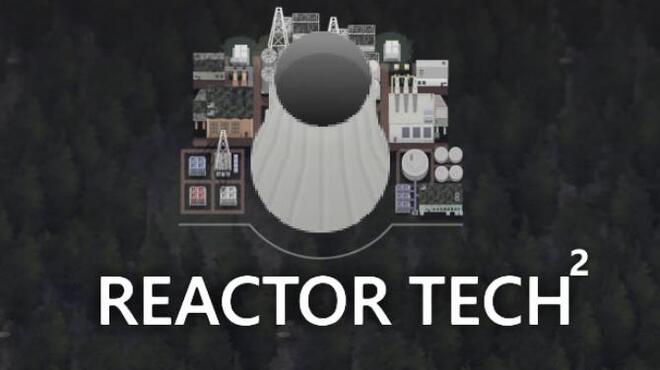 Reactor Tech² Free Download