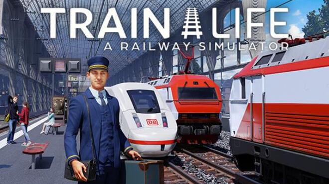 Train Life: A Railway Simulator Free Download