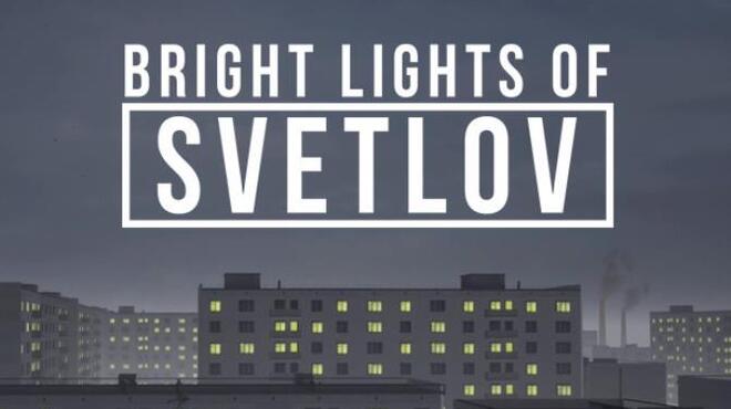 Bright Lights of Svetlov Free Download