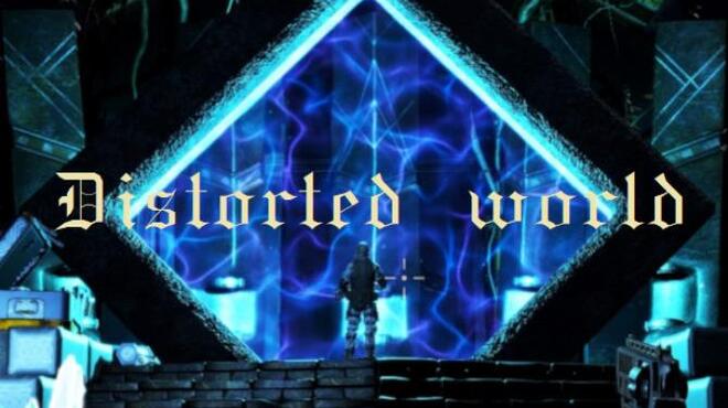 Distorted world Free Download