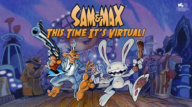 Sam & Max: This Time It's Virtual! Free Download