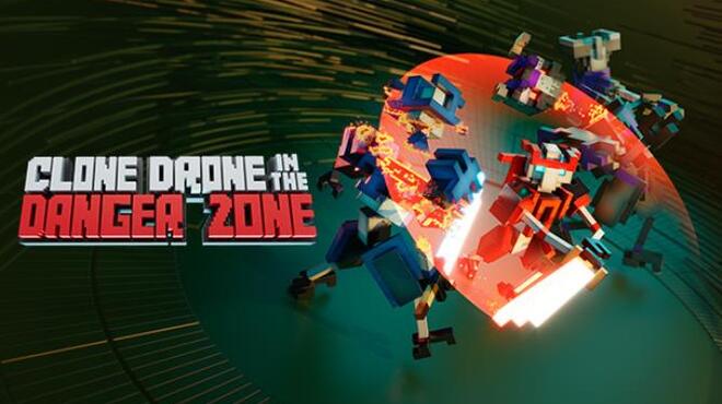 Clone Drone in the Danger Zone Free Download
