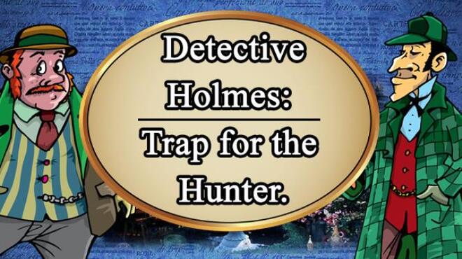 Sherlock Holmes Trap for the Hunter Free Download