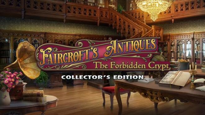 Faircroft's Antiques: The Forbidden Crypt Collector's Edition Free Download