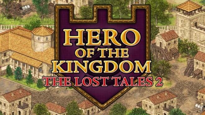 Hero of the Kingdom: The Lost Tales 2 Free Download