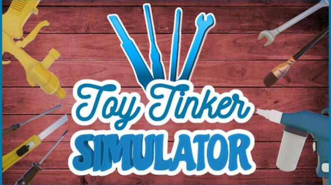 Toy Tinker Simulator Free Download