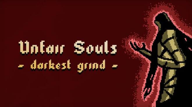 Unfair Souls: Darkest Grind Free Download