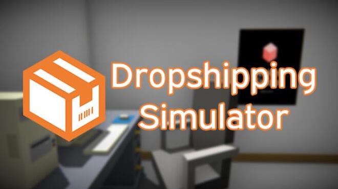 Dropshipping Simulator Free Download