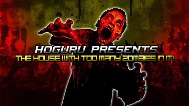 HOGuru Presents: The House With Too Many Zombies In It Free Download