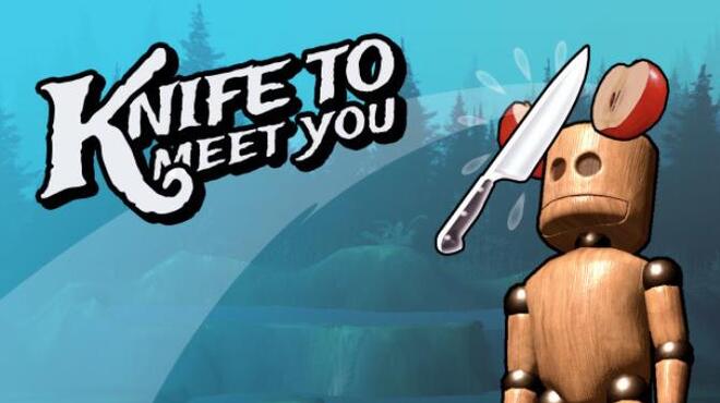 Knife To Meet You Free Download