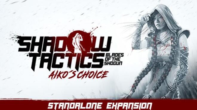 Shadow Tactics: Blades of the Shogun – Aiko’s Choice Free Download