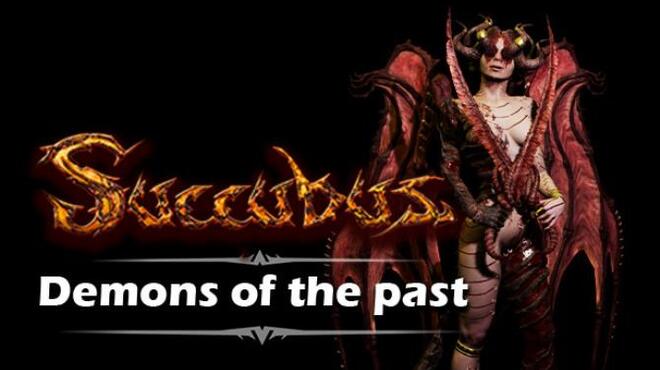 Succubus – Demons of the past Free Download