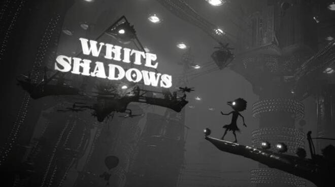 White Shadows Free Download