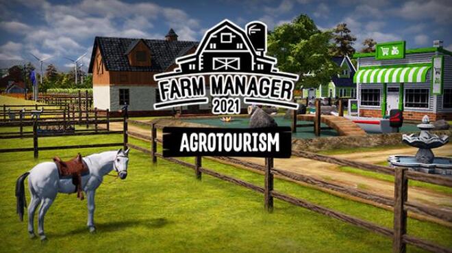 Farm Manager 2021 – Agrotourism DLC Free Download