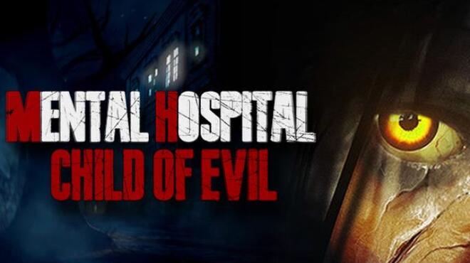 Mental Hospital – Child of Evil Free Download