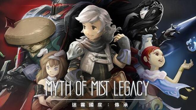 迷霧國度: 傳承 Myth of Mist：Legacy Free Download