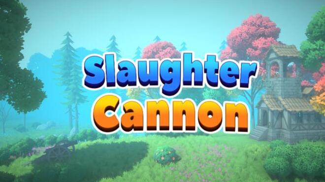 Slaughter Cannon Free Download
