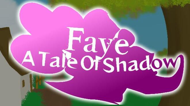 Faye: A Tale of Shadow Free Download