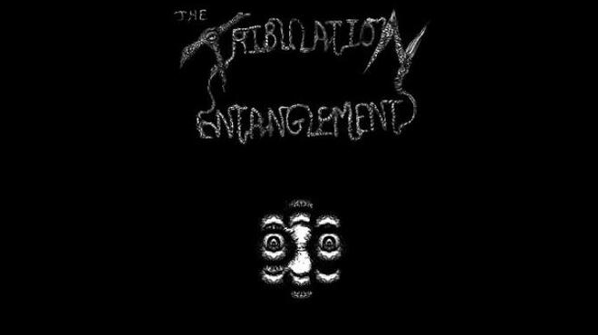 The Tribulation Entanglement Free Download