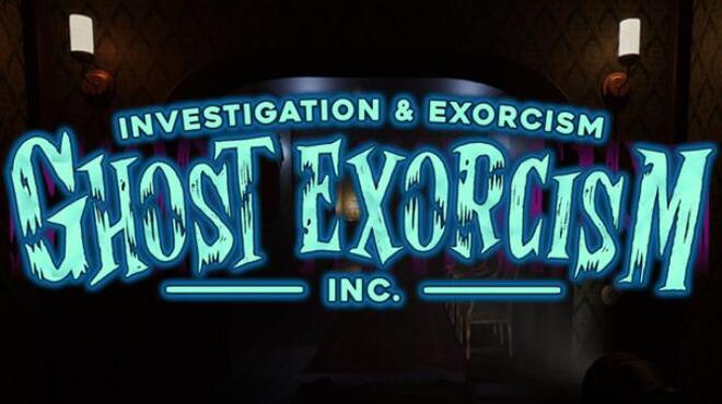 Ghost Exorcism INC. Free Download