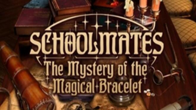 Schoolmates: The Mystery of the Magical Bracelet Free Download