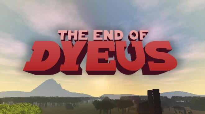 The End of Dyeus Free Download