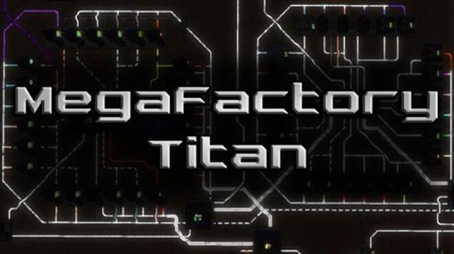 MegaFactory Titan Free Download