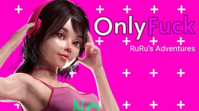 OnlyFuck - RuRu's Adventures Free Download