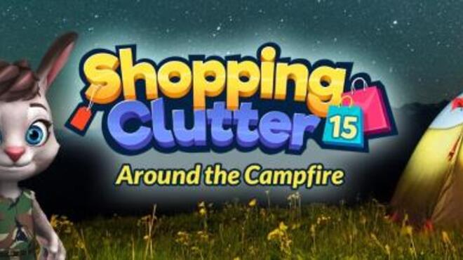 Shopping Clutter 15: Around the Campfire Free Download